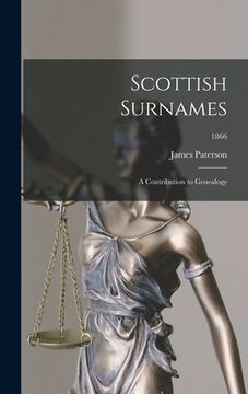 portada Scottish Surnames; a Contribution to Genealogy; 1866 (en Inglés)