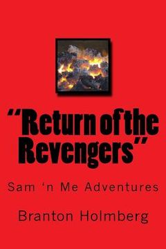 portada "Return of the Revengers": Sam 'n Me(TM) adventure books (in English)
