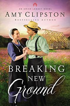 portada Breaking new Ground (an Amish Legacy Novel) (in English)