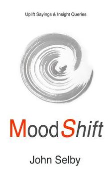 portada MoodShift: Uplift Sayings & Insight Queries (en Inglés)