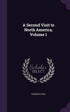 portada A Second Visit to North America, Volume 1 (en Inglés)