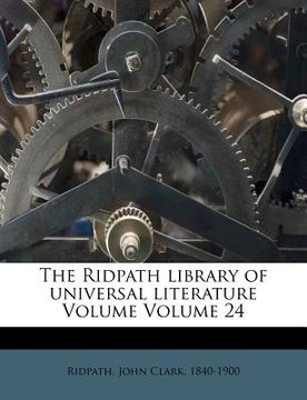 portada the ridpath library of universal literature volume volume 24 (in English)