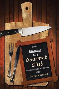portada Memoir of a Gourmet Club: Adventures into the World of Food