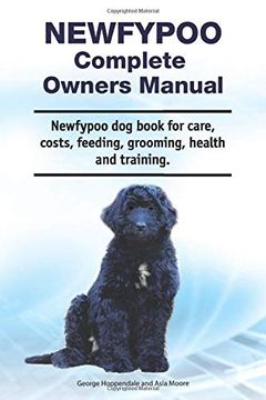 portada Newfypoo Complete Owners Manual. Newfypoo dog Book for Care, Costs, Feeding, Grooming, Health and Training. (en Inglés)