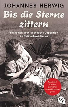 portada Bis die Sterne Zittern: Ein Roman Über Jugendliche Opposition im Nationalsozialismus (en Alemán)