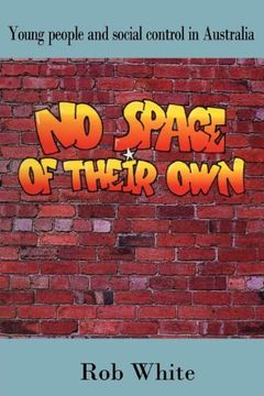 portada No Space of Their Own: Young People and Social Control in Australia (in English)