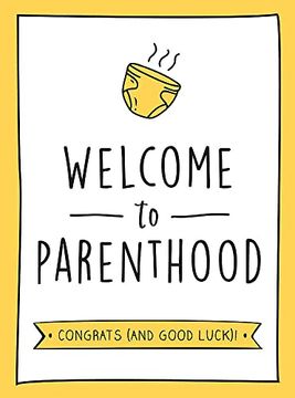 portada Welcome to Parenthood: A Hilarious new Baby Gift for First-Time Parents 