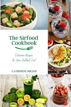 portada The Sirtfood Cookbook: Delicious Recipes for Your Sirfood Diet (en Inglés)