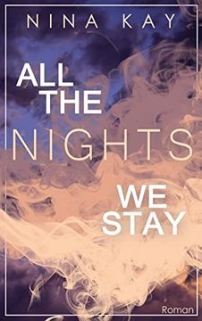 portada All the Nights we Stay (en Alemán)