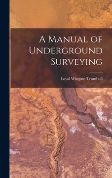 portada A Manual of Underground Surveying (en Inglés)