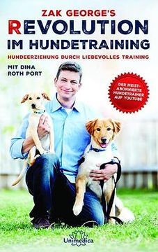 portada Revolution im Hundetraining: Hundeerziehung Durch Liebevolles Training (en Alemán)