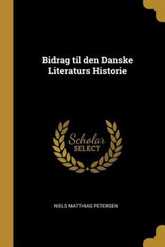 portada Bidrag til den Danske Literaturs Historie (en Inglés)
