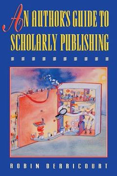 portada An Author's Guide to Scholarly Publishing (en Inglés)