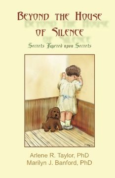 portada Beyond the House of Silence: Secrets Layered upon Secrets