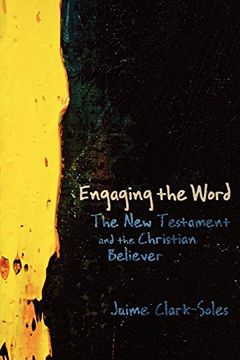 portada Engaging the Word: The new Testament and the Christian Believer (en Inglés)