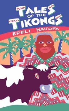 portada Hau'ofa: Tales of the Tikongs (Talanoa: Contemporary Pacific Literature) (en Inglés)