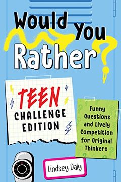 portada Would you Rather? Teen Challenge Edition: Funny Questions & Lively Competition for Original Thinkers (en Inglés)