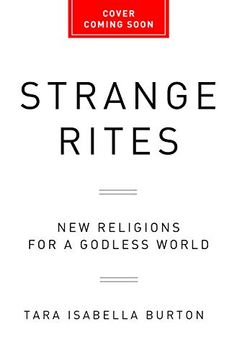 portada Strange Rites: New Religions for a Godless World 