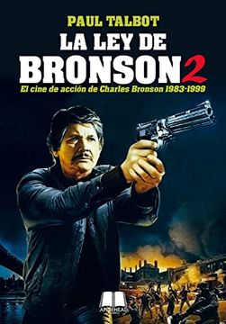 portada La ley de Bronson: El Cine de Acción de Charles Bronson 1983-1999: 5 (Actioner) (in Spanish)
