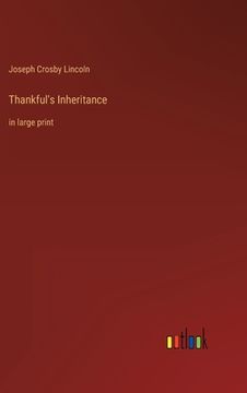 portada Thankful's Inheritance: in large print (en Inglés)