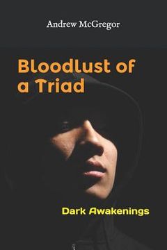 portada Bloodlust of a Triad: Dark Awakenings (en Inglés)
