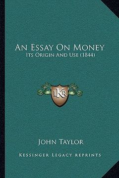 portada an essay on money: its origin and use (1844) (en Inglés)