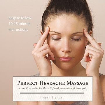 portada perfect headache massage: a practical guide for the relief and prevention of head pain