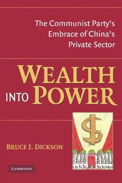 portada Wealth Into Power Paperback: The Communist Party's Embrace of China's Private Sector (in English)