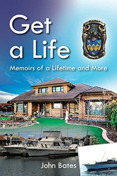 portada Get a Life: Memoirs of a Lifetime and More (in English)