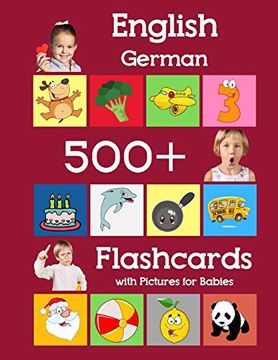 portada English German 500 Flashcards With Pictures for Babies: Learning Homeschool Frequency Words Flash Cards for Child Toddlers Preschool Kindergarten and Kids: 2 (Learning Flash Cards for Toddlers) (in English)