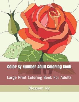portada Color By Number Adult Coloring Book: Large Print Coloring Book For Adults