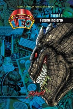 portada Capitán Leo- Futuro Incierto: Tomo ii: Volume 2 (Novela Capitán Leo)