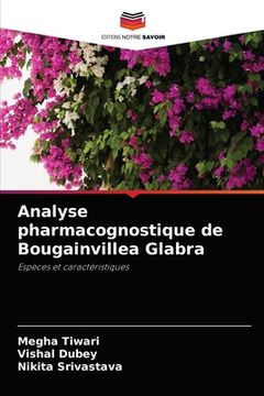 portada Analyse pharmacognostique de Bougainvillea Glabra (en Francés)
