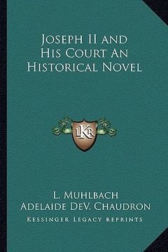 portada joseph ii and his court an historical novel (en Inglés)