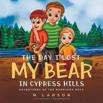portada The Day I Lost My Bear In Cypress Hills (en Inglés)