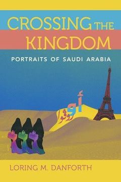 portada Crossing the Kingdom: Portraits of Saudi Arabia