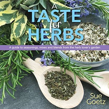 portada A Taste for Herbs: A Guide to Seasonings, Mixes and Blends From the Herb Lover's Garden (in English)