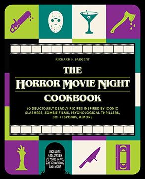 portada The Horror Movie Night Cookbook: 60 Deliciously Deadly Recipes Inspired by Iconic Slashers, Zombie Films, Psychological Thrillers, Sci-Fi Spooks, and. And More) (Gifts for Movie & tv Lovers) (in English)