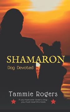 portada Shamaron: Dog Devoted (en Inglés)