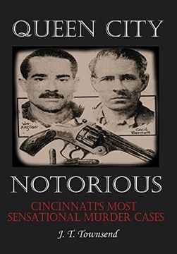 portada Queen City Notorious: Cincinnati's Most Sensational Murder Cases (en Inglés)