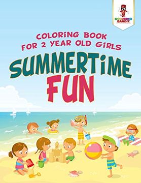 portada Summertime fun: Coloring Book for 2 Year old Girls (en Inglés)