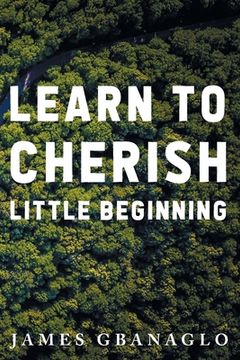 portada Learn To Cherish Little Beginning (in English)