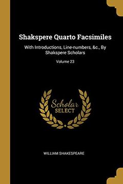 portada Shakspere Quarto Facsimiles: With Introductions, Line-Numbers, &C. , by Shakspere Scholars; Volume 23 (en Inglés)