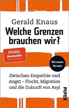 portada Welche Grenzen Brauchen Wir? Zwischen Empathie und Angst? Flucht, Migration und die Zukunft von Asyl | Sachbuch zu Asylpolitik (in German)