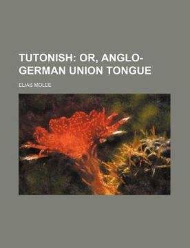 portada tutonish; or, anglo-german union tongue