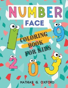 portada Number Face: Great Coloring Book for Toddlers Fun with Numbers and Colors, Big Activity Workbook for Toddlers & Kids (en Inglés)
