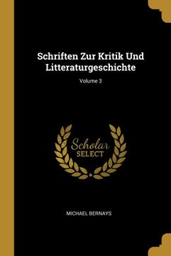 portada Schriften zur Kritik und Litteraturgeschichte; Volume 3 (en Alemán)