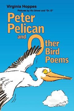 portada Peter Pelican and Other Bird Poems (en Inglés)