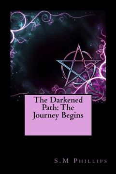 portada The Darkened Path: The Journey Begins (Volume 1) (in English)