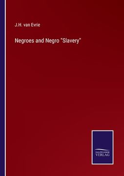portada Negroes and Negro Slavery (in English)